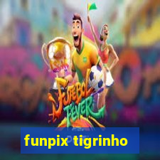 funpix tigrinho